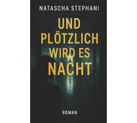 Und plötzlich wird es Nacht