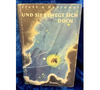 Und sie bewegt sich doch - Ein Roman um Galileo Galilei