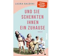Und sie schenkten ihnen ein Zuhause Roman | Historischer Roman über Anna Freud und ihren Einsatz für Kinder - Laura Baldini - Piper ebooks - ebook (ePub) - Livre
