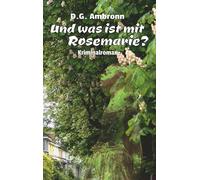 Und was ist mit Rosemarie?: Kriminalroman