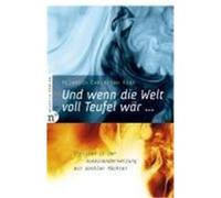 Und wenn die Welt voll Teufel wär ... Rust, Heinrich Christian (Auteur)