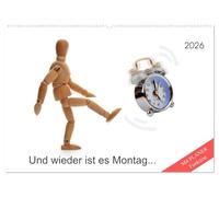 Und wieder ist es Montag... (Wandkalender 2026 DIN A2 quer), CALVENDO Monatskalender: Gehen wir nicht alle gern zur Arbeit?
