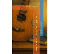 … und wir begannen zu leuchten: Eine Liebe jenseits von Schuld und Gesetz