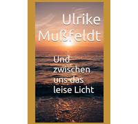 Und zwischen uns das leise Licht