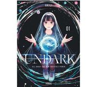 Undark - Tome 1 Akili (Auteur), Akili (Illustration)