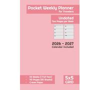 Undated Pocket Weekly Planner, 5x5 mm Grid Format, Pink Cover: Cream Paper | 52/53 Weeks for Entire Year | Two Pages per Week | Calendar Included | Size 4 x 6 inches (10.16 x 15.24 cm) | 112 Pages