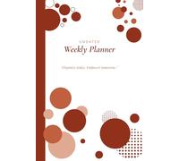 Undated Weekly Planner, Minimalist Circle Design, Brown: An Undated 6x9 Weekly Organizer with Minimalist Circle Design - Perfect for Students and Office Workers