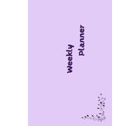 Undated Weekly Planner: Weekly Organizer for Productivity, Time Management & Life Planning, 6"x9", Romantic Purple