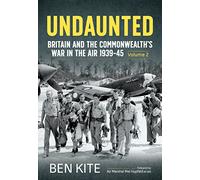 Undaunted: Britain and the Commonwealth's War in the Air, 1939-45 (2)