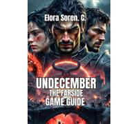 UNDECEMBER: The Farside Game Guide: Learn Advanced Build Theory, and Optimize Your Farming Routes