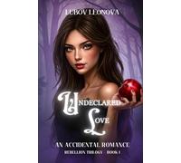 Undeclared Love: An Accidental Romance