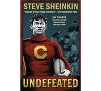Undefeated Jim Thorpe and the Carlisle Indian School Football Team by Steve Sheinkin Steve Sheinkin (Auteur)