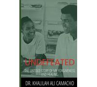 UNDEFEATED: The Untold Story of My Forgiveness, Healing and Reclamation