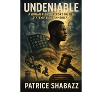 Undeniable: A Human Rights Report on the State of Black America