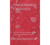 Undeniably Obsessed: An tale of a mafia princess and a human trafficker's sibling