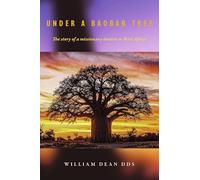 Under a Baobab Tree: The Story of a Missionary Dentist in West Africa