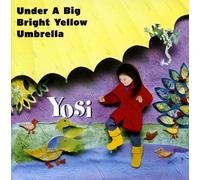Under a Big Bright Yellow Umbrella by Yosi (2004-08-02)