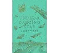 Under A Dancing Star by Laura Wood Unknown (Auteur)