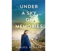 Under a Sky of Memories by Soraya M. Lane Soraya M. Lane (Auteur)