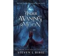 Under A Waning Moon: 1 (As The Starlings Fly)