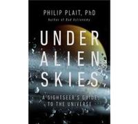 Under Alien Skies by Plait Philip Ph.D. Hardcover Book Plait Philip Ph.D. (Auteur)
