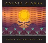 Under An Ancient Sky by Coyote Oldman (2008-03-25)