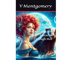 Under an Aquarius Moon A Guiding Light A Beacon Through Hell