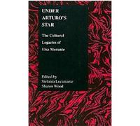 Under Arturo's Star, Purdue Studies In Romance Literature Elsa Morante (Auteur)