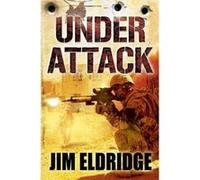 Under Attack by Jim Eldridge Jim Eldridge (Auteur)