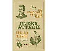 Under Attack (The Home Front Detective Series) - [Livre en VO] Edward Marston (Auteur)