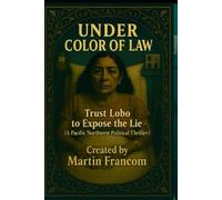 Under Color Of Law: Trust Lobo to Expose the Lie