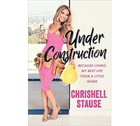 Under Construction: Because Living My Best Life Took a Little Work