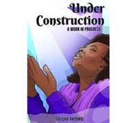 Under Construction by Talisha Antonio Paperback Book Talisha Antonio (Auteur)
