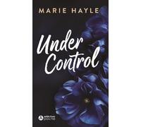 Under Control - Marie Hayle - Addictives Eds - Poche - Roman