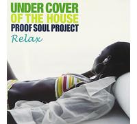 Under Cover Of The House Relax