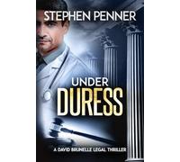 Under Duress: (David Brunelle Legal Thriller Series Book 18)