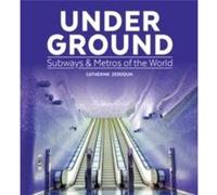 Under Ground Subways and Metros of the World by Catherine Zerdoun Inconnu (Auteur)