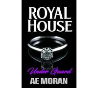 Under Guard: A Steamy Modern Royal Wedding Prince and Princess Enemies to Lovers Contemporary Romance