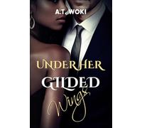 Under Her Gilded Wings