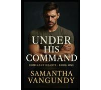 Under His Command: Dominants Heart Series