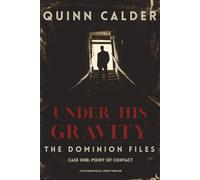 Under His Gravity: Case One: Point of Contact