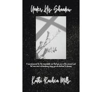 Under His Shadow: A sacred journal for the remarkable soul that you are in this moment and the even more extraordinary being you are destined to become