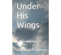 Under His Wings: Safeguarding God's Children