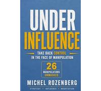 Under influence: Take back control in the face of manipulation