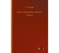 Under Lock And Key, Volume I