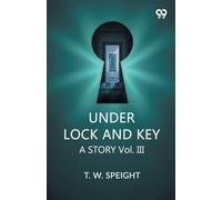 Under Lock And KeyA Story Vol. III (Edition1)