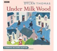 Under Milk Wood: A BBC Radio full-cast production