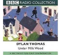 Under Milk Wood Thomas, Dylan (Auteur)