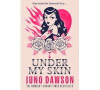 Under My Skin: A darkly seductive horror from bestselling author Juno Dawson