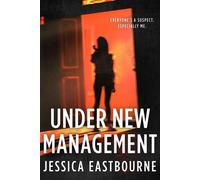 Under New Management A Psychological Thriller - Jessica Eastbourne - Auto-Édition - ebook (ePub) - Livre
